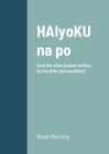 HAIyoKU na po: (and the other poems written by my other personalities) By Revan Moriarty Cover Image