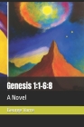 Genesis 1: 1-6:8: A Novel Cover Image