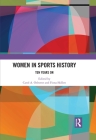 Women in Sports History: Ten Years On By Carol A. Osborne (Editor), Fiona Skillen (Editor) Cover Image