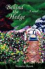 Behind the Hedge By Waneta Dawn Cover Image