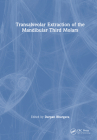 Transalveolar Extraction of the Mandibular Third Molars By Darpan Bhargava (Editor) Cover Image