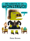 ¡Mi maestra es un monstruo! (Álbumes) By Peter Brown Cover Image