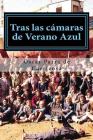 Tras las cámaras de Verano Azul By Oscar Parra de Carrizosa Cover Image