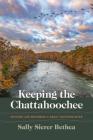 Keeping the Chattahoochee: Reviving and Defending a Great Southern River Cover Image