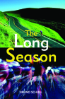 The Long Season: One Year of Bicycle Road Racing in California Cover Image