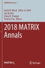2018 Matrix Annals (Matrix Book #3) By David R. Wood (Editor in Chief), Jan de Gier (Editor), Cheryl E. Praeger (Editor) Cover Image