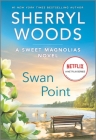 Swan Point (Sweet Magnolias Novel #11) By Sherryl Woods Cover Image