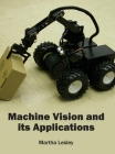 Machine Vision and Its Applications By Martha Lesley (Editor) Cover Image