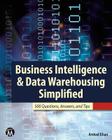 Business Intelligence & Data Warehousing Simplified: 500 Questions, Answers, and Tips By Arshad Khan Cover Image