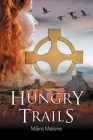 Hungry Trails By Máire Malone Cover Image