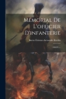 Mémorial De L'officier D'infanterie: (1002 P.)... By Baron Étienne-Alexandre Bardin Cover Image