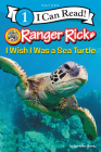 Ranger Rick: I Wish I Was a Sea Turtle (I Can Read Level 1) Cover Image