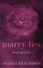 Marry Lies: A Marriage of Convenience Romance By Amanda Richardson Cover Image