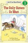 The Golly Sisters Go West (I Can Read Level 3) By Betsy Byars, Sue Truesdell (Illustrator) Cover Image