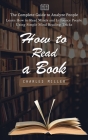How to Read a Book: The Complete Guide to Analyze People (Learn How to Read Minds and Influence People Using Simple Mind Reading Tricks) Cover Image