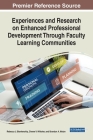 Experiences and Research on Enhanced Professional Development Through Faculty Learning Communities By Rebecca J. Blankenship (Editor), Cheree Y. Wiltsher (Editor), Brandon A. Moton (Editor) Cover Image