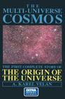 The Multi-Universe Cosmos: The First Complete Story of the Origin of the Universe By A. K. Velan Cover Image