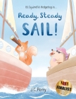 Ready Steady SAIL! By J. C. Perry (Illustrator), J. C. Perry Cover Image
