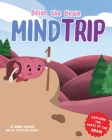 Brian the Brain Mind Trip: Explore the Parts of the Brain By Jenny Mouse, John Peter Meiring (Illustrator), Robin Katz (Editor) Cover Image