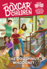 The Doughnut Whodunit (The Boxcar Children Mysteries #146) By Gertrude Chandler Warner (Created by) Cover Image