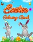 Easter Coloring Book: For Kids Toddlers and Preschool Adorable Easter Bunnies, Beautiful Spring Flowers and Charming Easter Eggs By Happy Hour Coloring Cover Image