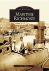 Maritime Richmond (Images of America) By Dale Totty Cover Image