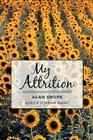 My Attrition By Alan Shope Cover Image