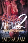 Rotten Apples 2: Hot Girl Summer By Sa'id Salaam Cover Image