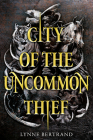 City of the Uncommon Thief By Lynne Bertrand Cover Image