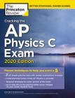 Cracking the AP Physics C Exam, 2020 Edition: Practice Tests & Proven Techniques to Help You Score a 5 (College Test Preparation) Cover Image