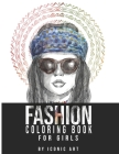 Fashion Coloring Book For Girls: : Fun Coloring Pages With Gorgeous Beauty Fashion Style & Other Cute Designs (Fashion & Other Fun Coloring Books For By Iconic Art Cover Image
