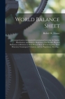 World Balance Sheet: a Comprehensive, Inventoried Examination Covering the Extent, Distribution, and Relative Depletion of the World's Phys Cover Image