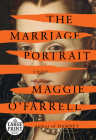 The Marriage Portrait: A Novel By Maggie O'Farrell Cover Image