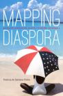 Mapping Diaspora: African American Roots Tourism in Brazil By Patricia De Santana Pinho Cover Image