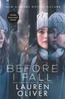 Before I Fall Movie Tie-in Edition By Lauren Oliver Cover Image