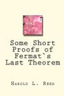 Some Short Proofs of Fermat`s Last Theorem Cover Image