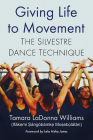Giving Life to Movement: The Silvestre Dance Technique By Williams (Ifákẹ́mi Ṣàng Cover Image