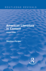American Literature in Context (Routledge Revivals: American Literature in Context) Cover Image