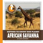 African Savanna (Community Connections: Getting to Know Our Planet) By Josh Gregory Cover Image