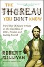 The Thoreau You Don't Know: The Father of Nature Writers on the Importance of Cities, Finance, and Fooling Around Cover Image