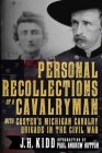 Personal Recollections of a Cavalryman with Custer's Michigan Cavalry Brigade in the Civil War By James H. Kidd, Paul Andrew Hutton (Introduction by) Cover Image