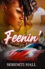 Feenin' By Sereniti Hall Cover Image