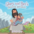 Glory and Bee's Heavenly Adventure By Gloria Jean Sketo Cover Image