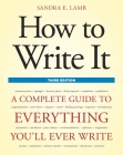 How to Write It, Third Edition: A Complete Guide to Everything You'll Ever Write Cover Image