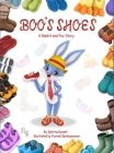 Boo's Shoes - A Rabbit And Fox Story: Learn To Tie Shoelaces By Sybrina Durant, Pumudi Gardiyawasam (Illustrator), Marison Rice (Editor) Cover Image