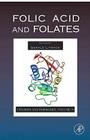 Folic Acid and Folates: Volume 79 (Vitamins and Hormones #79) Cover Image