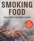 Smoking Food: The Ultimate Beginner's Guide Cover Image