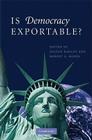 Is Democracy Exportable? By Zoltan Barany (Editor), Robert G. Moser (Editor) Cover Image