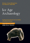 Ice Age Archaeology: The Record from the Ach and Lone Valleys of Southwest Germany By Nicholas J. Conard, Michael Bolus, Ewa Dutkiewicz Cover Image