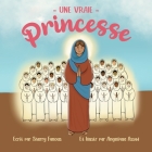 Une Vraie Princesse: La vie de Sainte Demiana et des Quarante Vierges By Sherry Fanous, Angelique Assad (Illustrator), Laurene El Tahan (Translator) Cover Image